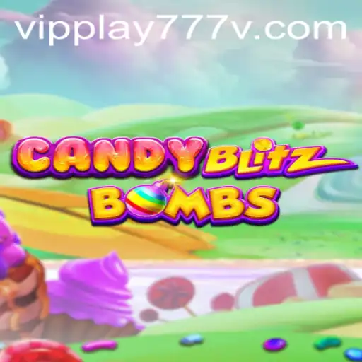 The Sweet Adventure of CandyBlitzBombs: A Dive into the Explosive Gaming World of VIPPlay777